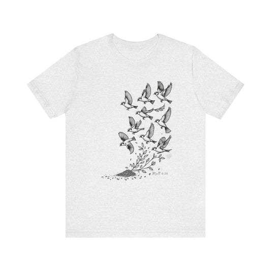 He Feeds the Sparrows T-shirt, Matthew 6:26